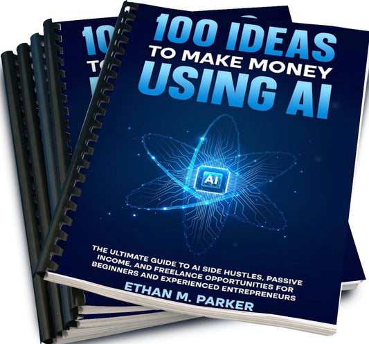 100 Ways Make Money Using AI
