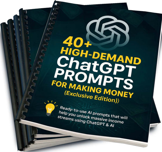 40+ High-Demand ChatGPT Prompts for Making Money