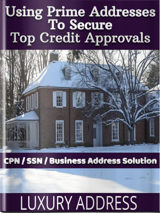 (ADDRESS)  USING THE BEST ADDRESSES TO OBTAIN CREDIT APPROVALS